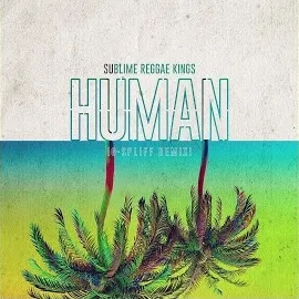 Sublime Reggae Kings — Human (G-Spliff Remix) — обложка